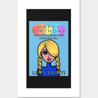 Happy Birthday Blondes Have More Fun Posters and Art